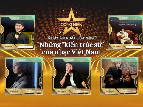Nhìn lại Top 5 đề cử Cống hiến 2026: "Nhà sản xuất của năm" - Những "kiến trúc sư” của nhạc Việt Nam