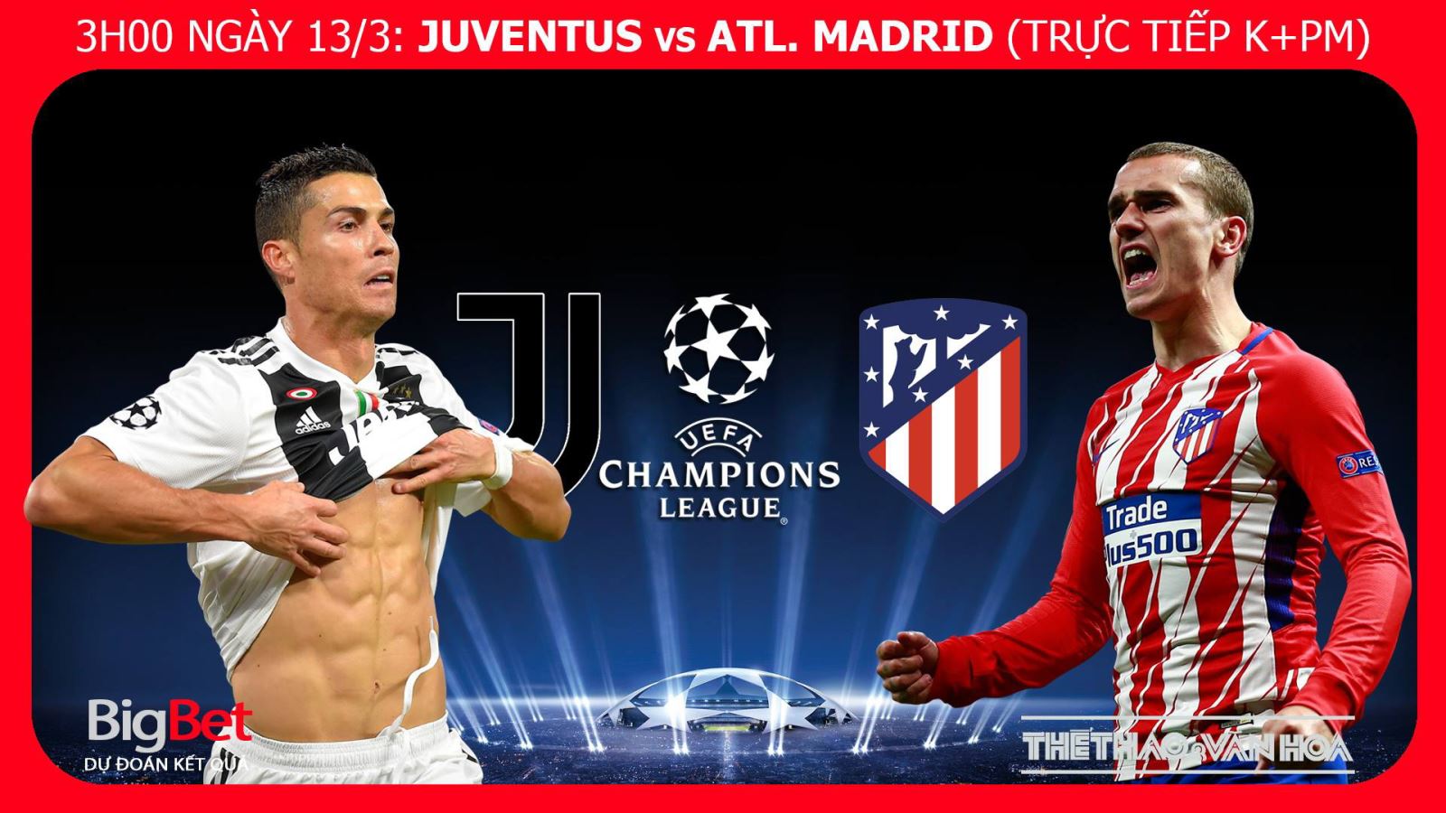 Soi kèo, dự đoán bóng đá Juventus vs Atletico Madrid (03h00,13/03). Kèo bóng đá. Trực tiếp K+PM