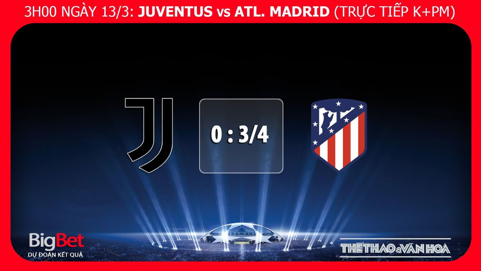 Juventus, Juve, Juventus vs Atletico Madrid, trực tiếp bóng đá, Juventus vs Atletico, truc tiep bong da, soi kèo Juventus vs Atletico Madrid, kèo Juve vs Atletico, kèo bóng đá, nhận định Juventus vs Atletico Madrid, dự đoán bóng đá