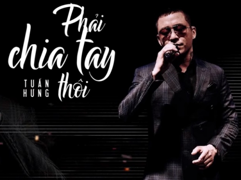 'Phải chia tay thôi' của Tuấn Hưng vừa ra mắt đã nhận nhiều ý kiến trái chiều