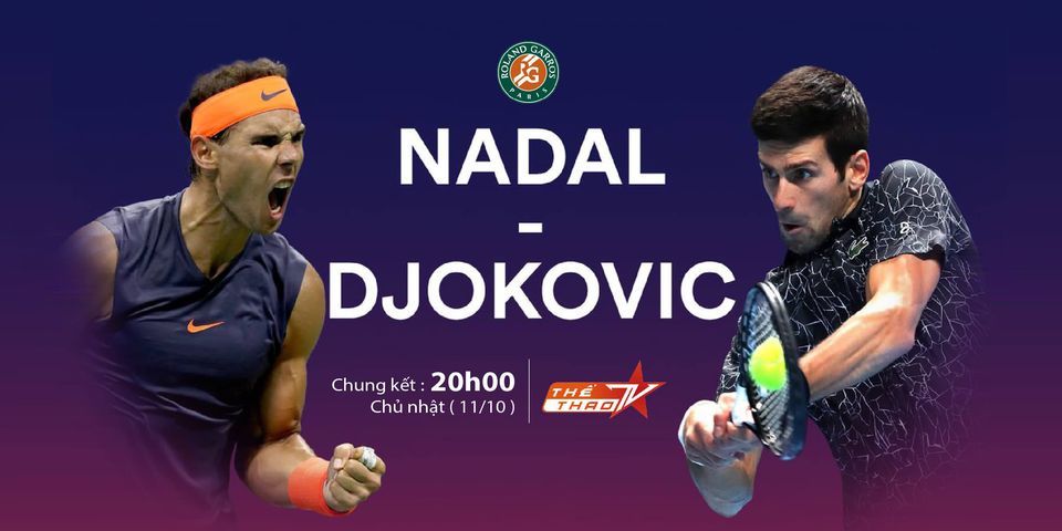 Nadal vs Djokovic. Link xem trực tiếp chung kết Roland Garros. Djokovic vs Nadal. Trực tiếp chung kết Pháp mở rộng 2020: Novak Djokovic đấu với Rafael Nadal.