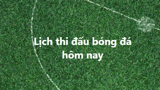 lịch thi đấu bóng đá hôm nay, lich thi dau bong da, trực tiếp bóng đá hôm nay, truc tiep bong da, Leganes Sociedad, Eibar Mallorca, Linares Barcelona, Chelsea Tottenham