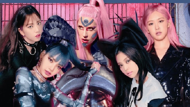 Lady Gaga hết lời khen Blackpink, liệu fan có nên quá kỳ vọng?