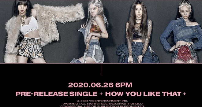 Blackpink, How You Like That, How You Like That của Blackpink, How You Like That ra mắt khi nào, lịch livestream với Blackpink trước giờ ra mắt MV How You Like That